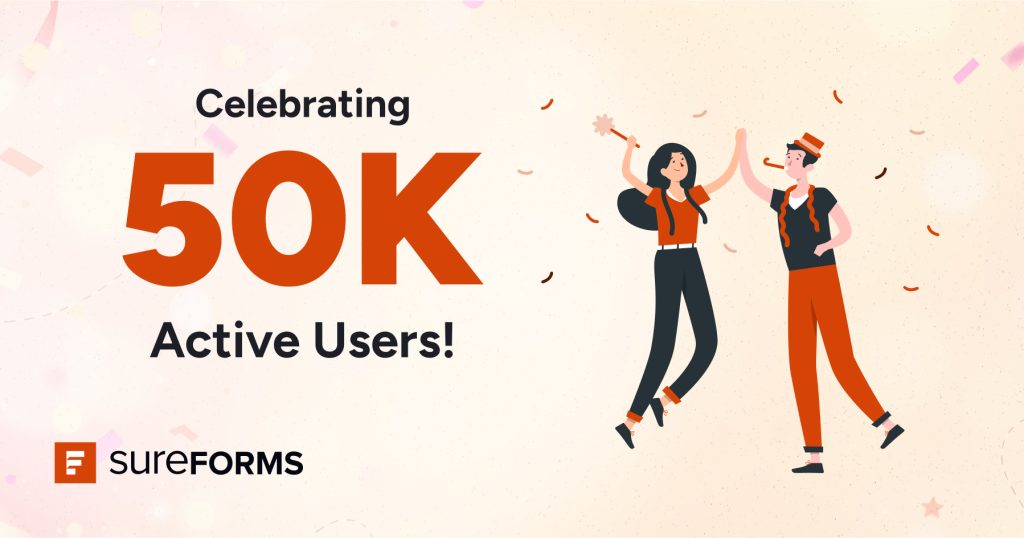 SureForms – 0 – 50K Users in Just 3 Months!